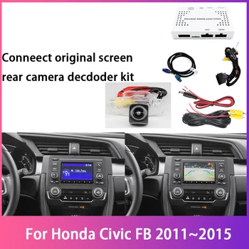Araba Back Up Ters Kamera Honda Civic FB 2011 2012 2013 2014 2015 Aksesuarları Dikiz Park Orijinal Ekran Uyumlu